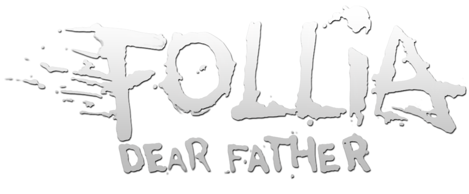 Follia dear father